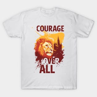 Courage Over All - Lion Head - Fantasy T-Shirt